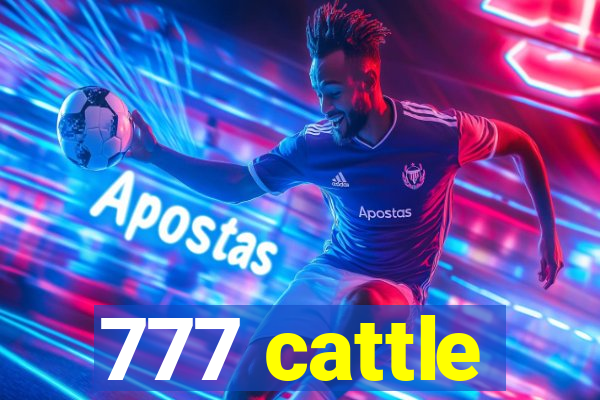 777 cattle